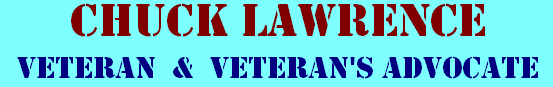 Chuck Lawrence - The Sarge - Veterans Advocate